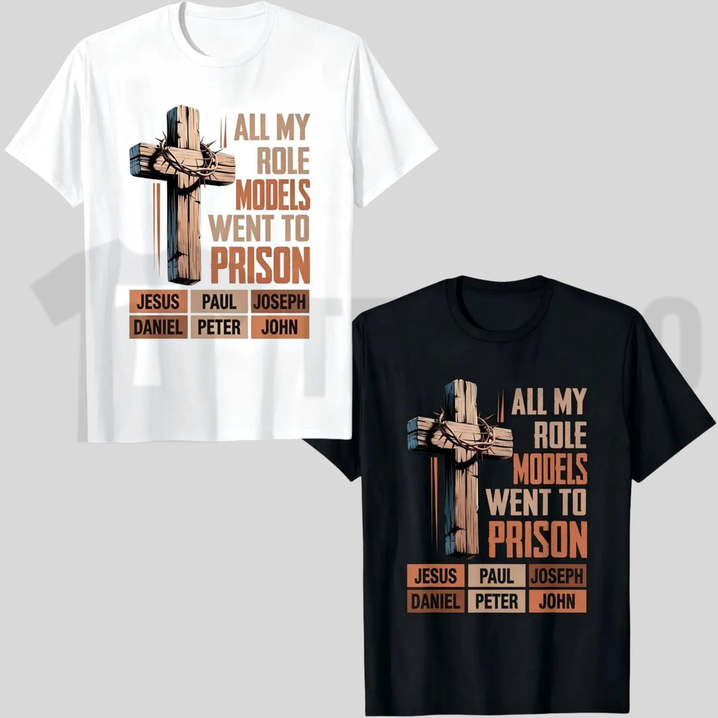 All My Role Models Went To Prison Bible Characters Tee – Sarcastic Faith Cross Shirt