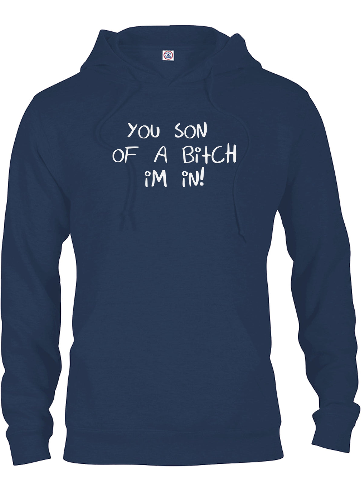 You Son of a Bitch I'm In! T-Shirt