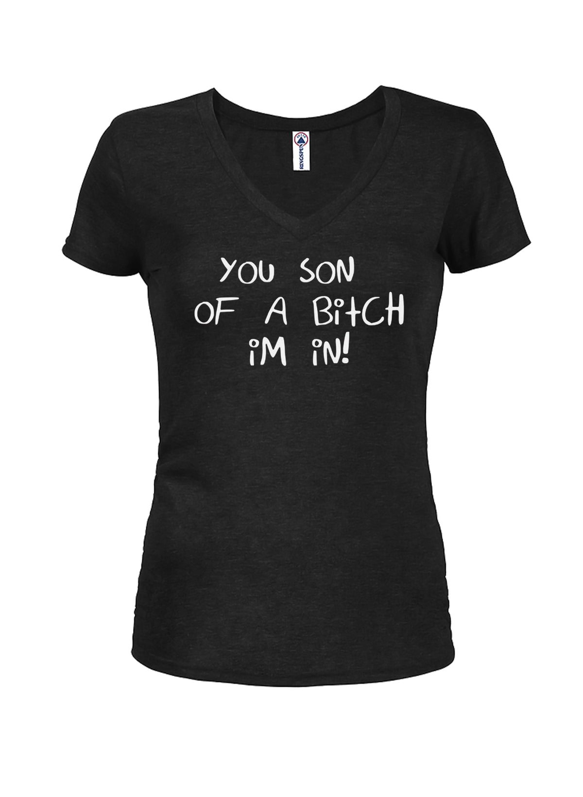 You Son of a Bitch I'm In! T-Shirt