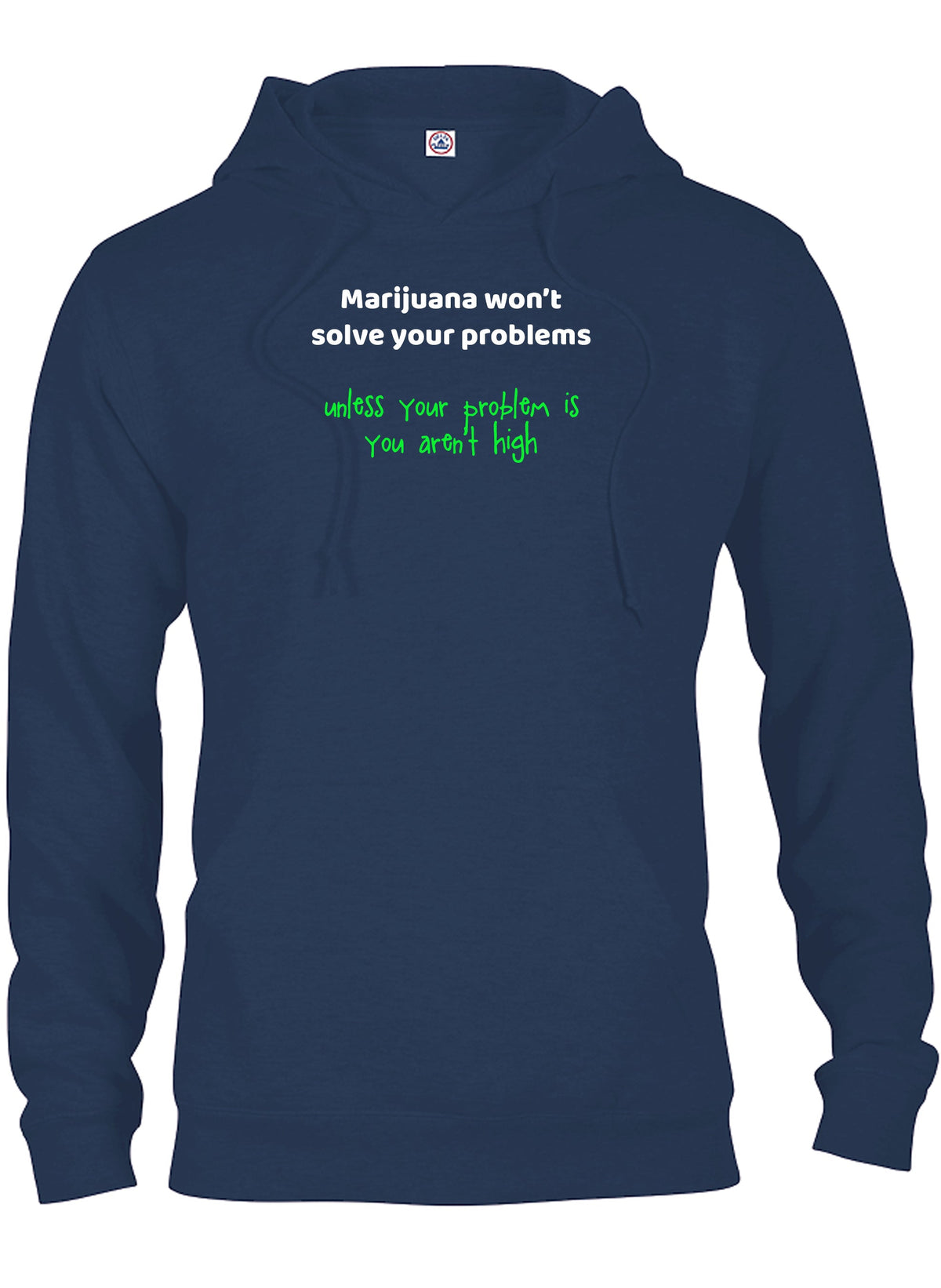 Marijuana won't solve your problems T-Shirt