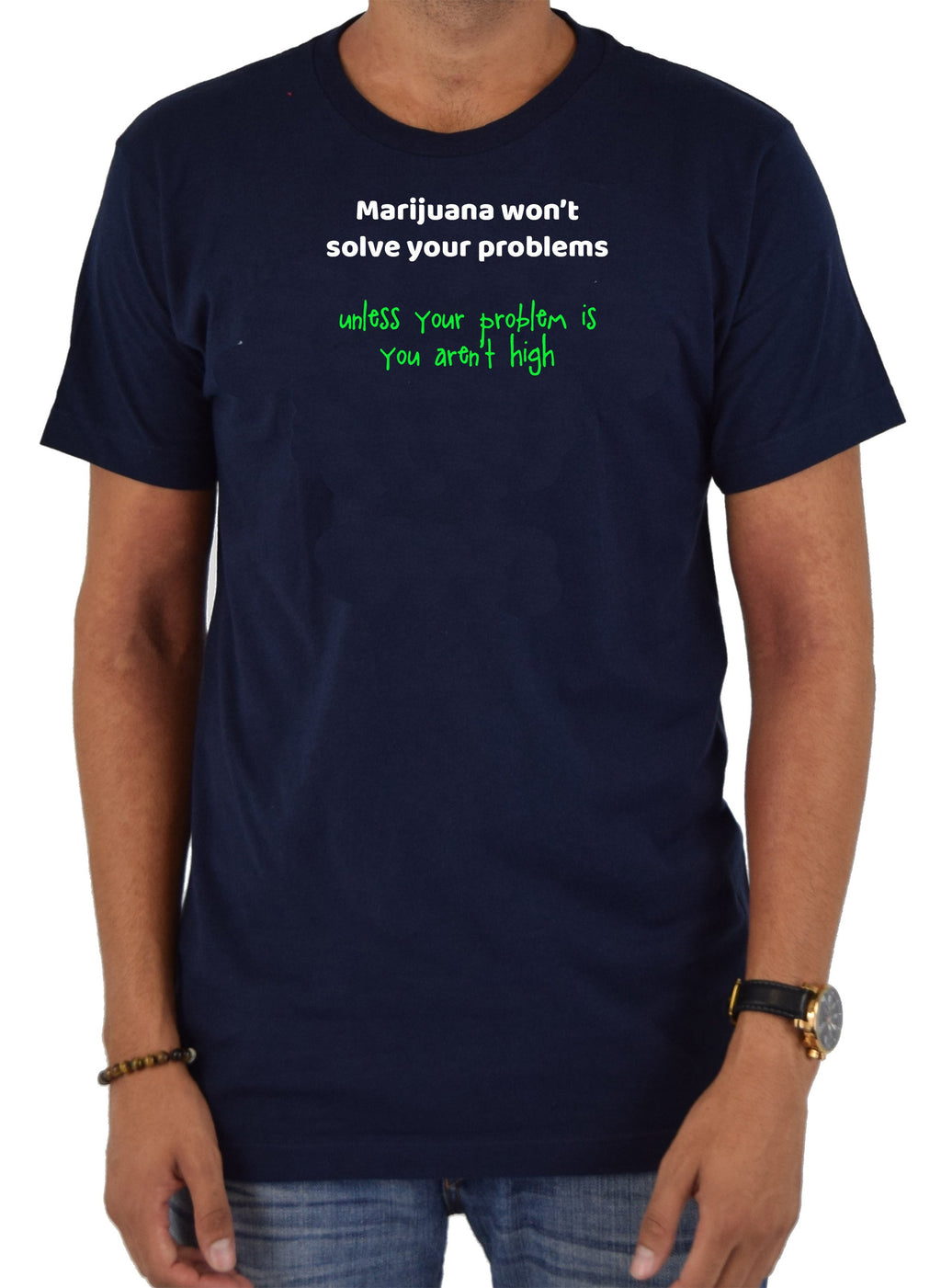 Marijuana won't solve your problems T-Shirt