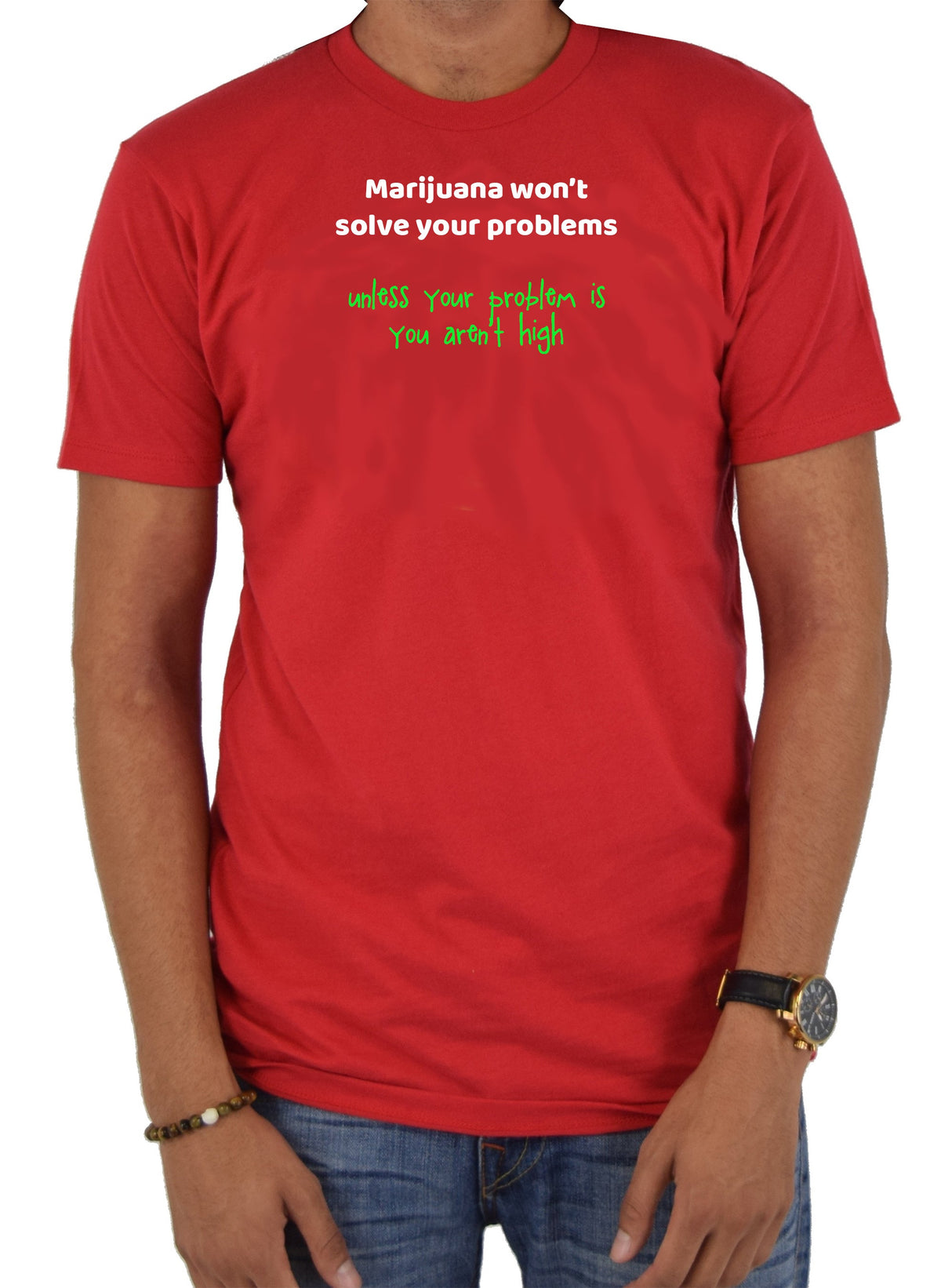 Marijuana won't solve your problems T-Shirt